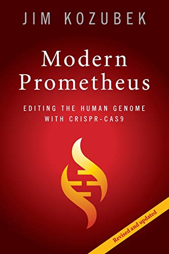 Book Cover Modern Prometheus (Editing the Human Genome with Crispr-Cas9)