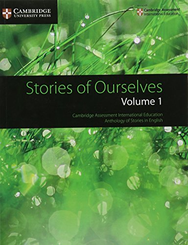 Book Cover Stories of Ourselves: Volume 1: Cambridge Assessment International Education Anthology of Stories in English (Cambridge International IGCSE)
