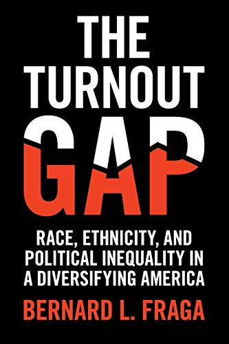 Book Cover The Turnout Gap: Race, Ethnicity, and Political Inequality in a Diversifying America