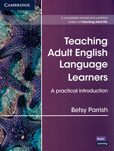 Book Cover Teaching Adult English Language Learners: A Practical Introduction Paperback (Cambridge Teacher Training and Development)