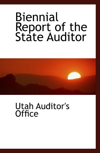 Biennial Report of the State Auditor