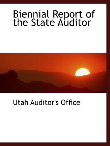 Biennial Report of the State Auditor
