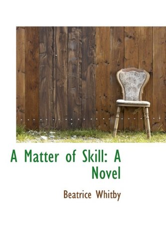 A Matter of Skill: A Novel
