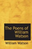 The Poens of William Watson