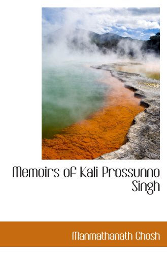 Memoirs of Kali Prossunno Singh
