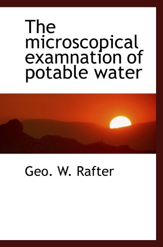 The microscopical examnation of potable water