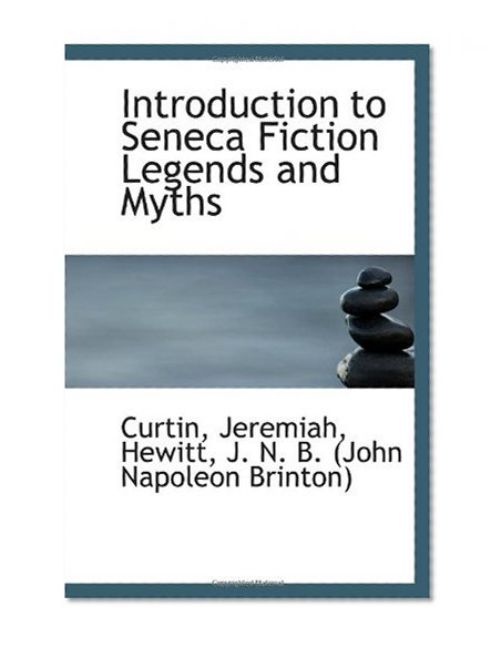 Introduction to Seneca Fiction Legends and Myths