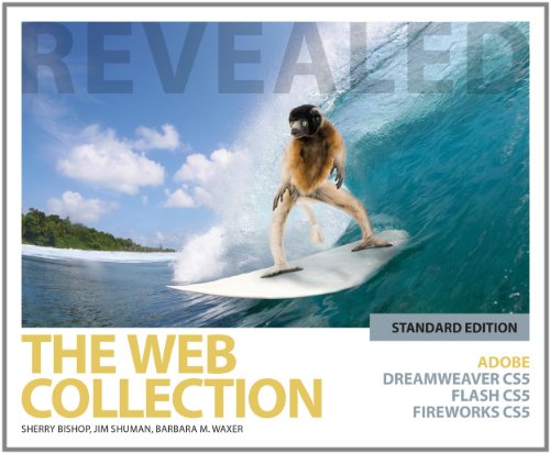 The Web Collection revealed: Adobe Dreamweaver CS5, Flash CS5, and Fireworks CS5 [With CDROM] (Revealed (Delmar Cengage Learning))