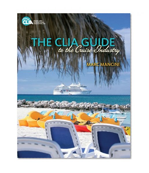 Book Cover The CLIA Guide to the Cruise Industry