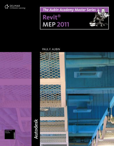 Revit MEP 2011 Course Notes for Aubin/McClelland/Schmid/Stanley's The Aubin Academy Master Series: Revit MEP 2011
