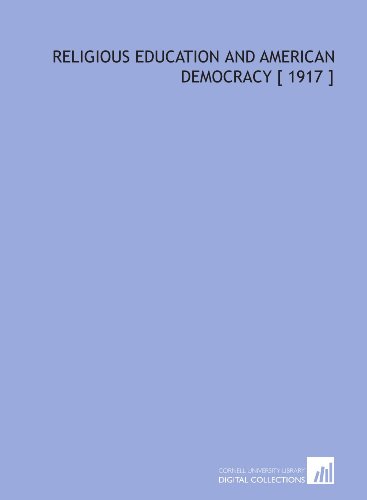 Religious Education and American Democracy [ 1917 ]