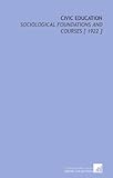 Civic Education: Sociological Foundations and Courses [ 1922 ]