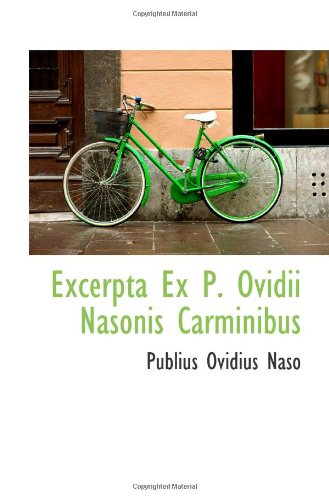Excerpta Ex P. Ovidii Nasonis Carminibus