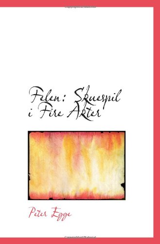 Felen: Skuespil i Fire Akter