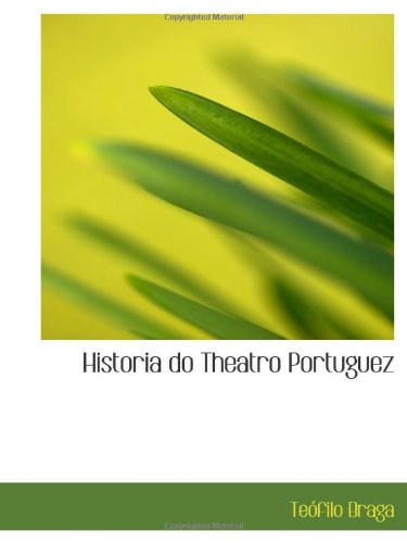 Historia do Theatro Portuguez