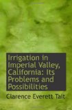 Irrigation in Imperial Valley, California: Its Problems and Possibilities