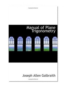 Manual of Plane Trigonometry