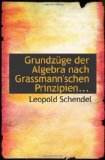 GrundzÃ¼ge der Algebra nach Grassmann'schen Prinzipien...