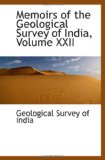 Memoirs of the Geological Survey of India, Volume XXII