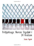 Friðþjofssaga: Norræn Söguljóð í 24 Kvædum