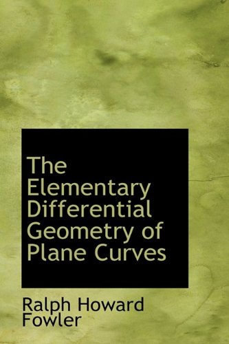 The Elementary Differential Geometry of Plane Curves