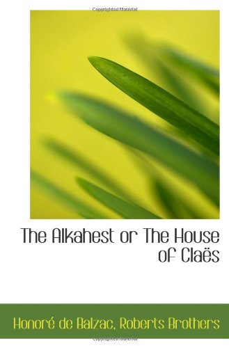 The Alkahest or The House of ClaÃ«s