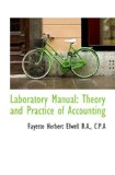 Laboratory Manual: Theory and Practice of Accounting