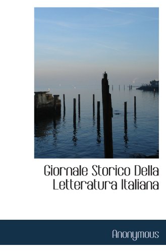 Giornale Storico Della Letteratura Italiana (Italian Edition)