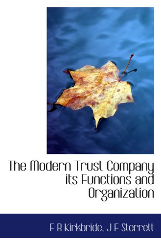 Book Cover The Modern Trust Company its Functions and Organization