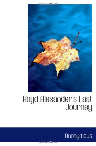 Boyd Alexander's Last Journey