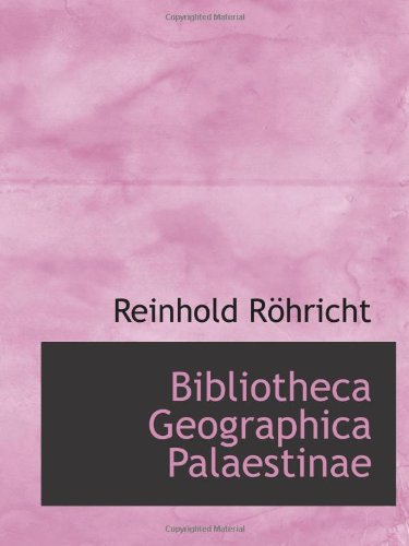 Bibliotheca Geographica Palaestinae (Latin Edition)