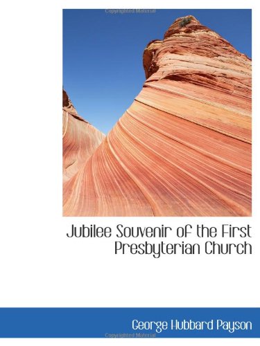 Jubilee Souvenir of the First Presbyterian Church