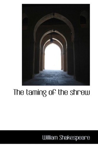 The taming of the shrew