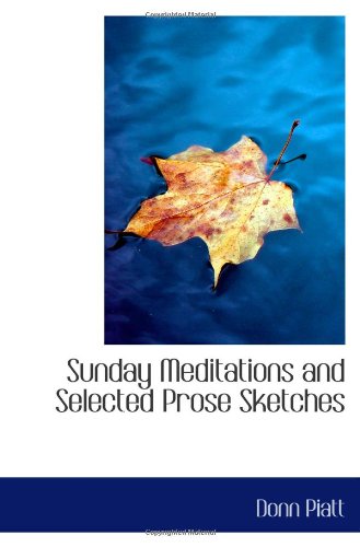Sunday Meditations and Selected Prose Sketches