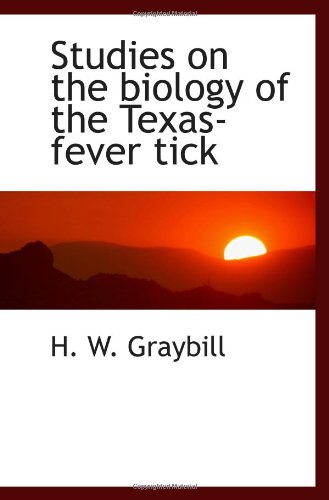 Studies on the biology of the Texas-fever tick