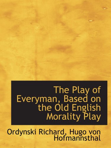 The Play of Everyman, Based on the Old English Morality Play