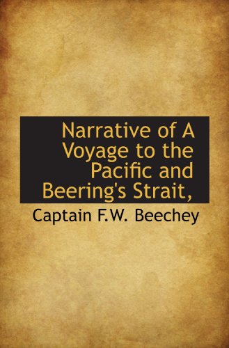 Narrative of A Voyage to the Pacific and Beering's Strait,