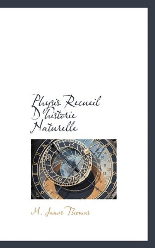 Physis Recueil D'historie Naturelle (French Edition)