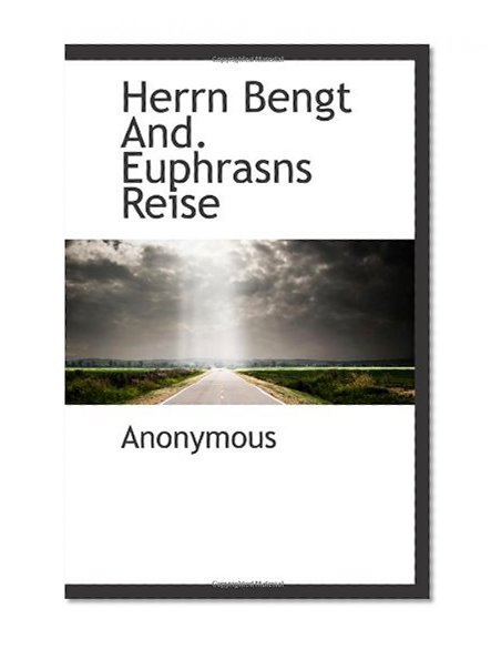 Herrn Bengt And. Euphrasns Reise (German Edition)