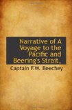 Narrative of A Voyage to the Pacific and Beering's Strait,