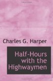 Half-Hours with the Highwaymen