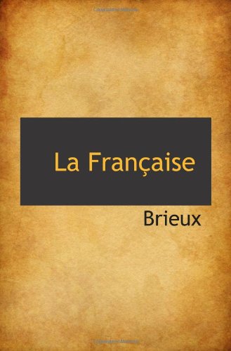 La FranÃ§aise (French Edition)