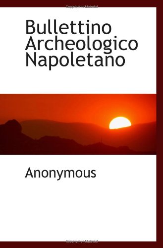 Bullettino Archeologico Napoletano (Italian Edition)