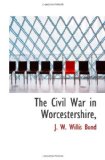 The Civil War in Worcestershire,