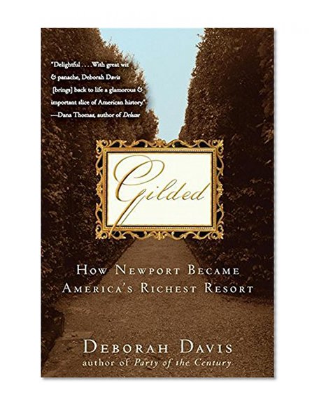 Book Cover Gilded: How Newport Became America's Richest Resort