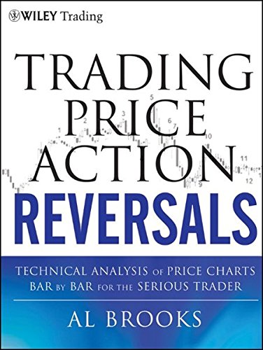 Book Cover Trading Price Action Reversals: Technical Analysis of Price Charts Bar by Bar for the Serious Trader