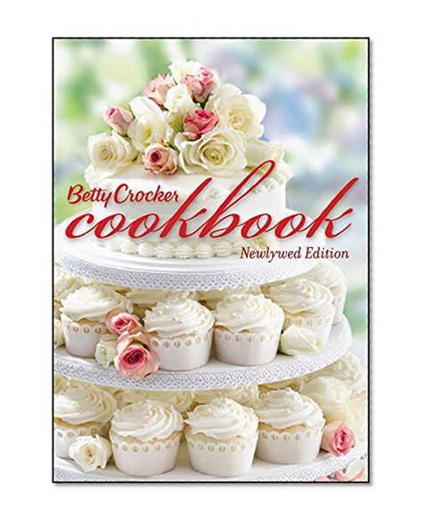 Book Cover Betty Crocker Cookbook: 1500 Recipes for the Way You Cook Today, Newlywed Edition