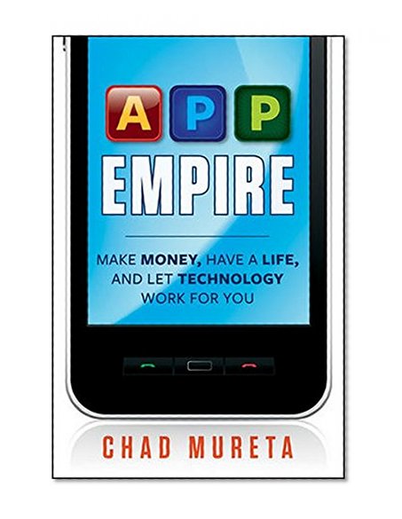 Book Cover App Empire: Make Money, Have a Life, and Let Technology Work for You