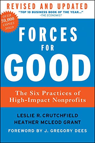 Book Cover Forces for Good: The Six Practices of High-Impact Nonprofits