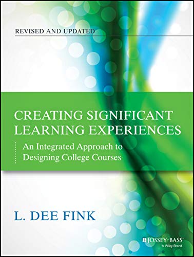 Book Cover Creating Significant Learning Experiences: An Integrated Approach to Designing College Courses